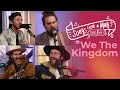 The best we the kingdom concert in under 20 minutes  songs from a mug