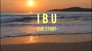 Our Story - Ibu