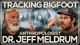 Is Bigfoot Real? Sasquatch Researcher And Idaho State Anthropologist Dr. Jeff Meldrum Ep. 009