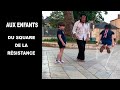 Help  aux enfants du square de la rsistance 