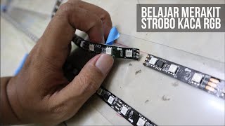 Belajar Merakit Led Strip RGB Menjadi Strobo Kaca