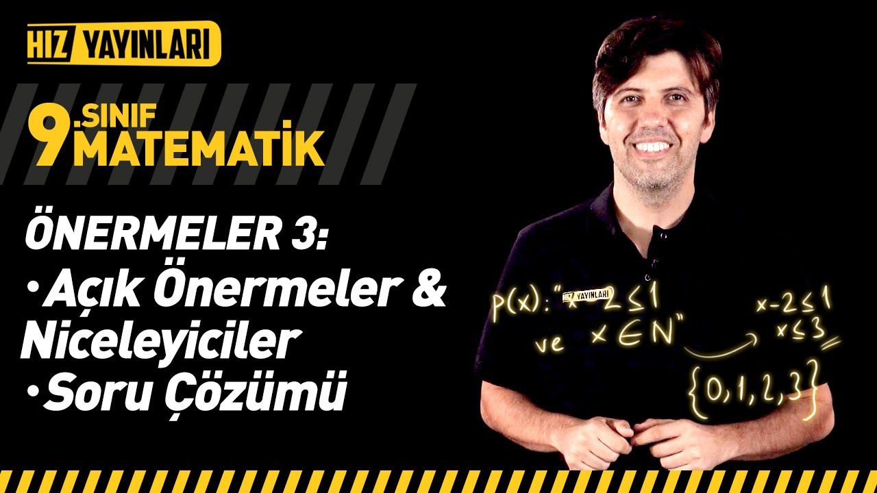 9. Sınıf Mantık Açık Önermeler Niceleyiciler Ancak ve Ancak Bağlacı ⇔ 9. Sınıf Matematik 3