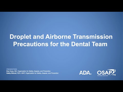 Droplet and Airborne Transmission Precautions for the Dental Team