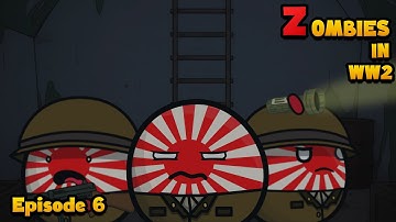 Zombies in WW2 - Episode 7 ( Countryballs )