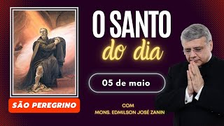 SANTO DO DIA - 05 DE MAIO: SÃO PEREGRINO