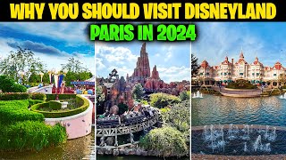 Why You Should Visit Disneyland Paris In 2024 (Or Not..)