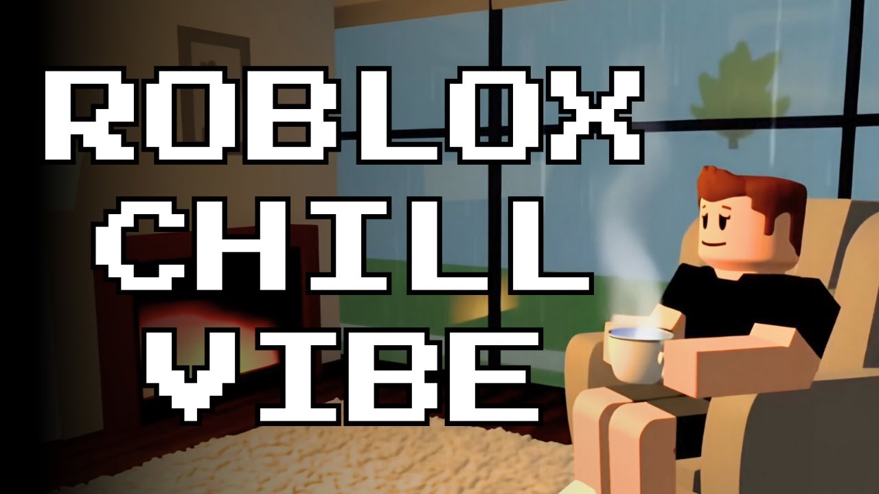 Roblox Chill Vibes Relaxing Ambient Music With Rain Sounds For 