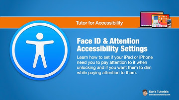 Face ID & Attention Accessibility Settings on the iPad and iPhone