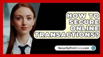 How To Secure Online Transactions? - SecurityFirstCorp.com