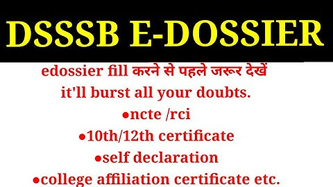 dsssb edossier 1 complete video for busting all doubts.
