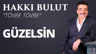 Hakkı Bulut - Güzelsin