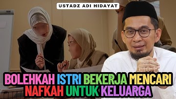 Bolehkah Istri Bekerja Mencari Nafkah untuk Keluarga - Ustadz Adi Hidayat
