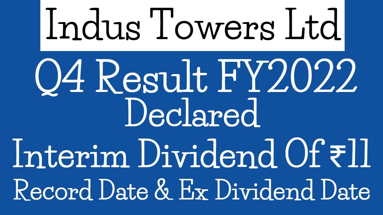 Indus Towers Dividend Indus Towers Q4 Result FY2022 Indus Towers