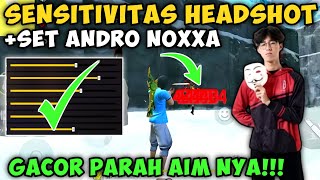 SETELAH UPDATE 👽⚡SENSITIVITAS SET ANDRO NOXXA🔥 AUTO HEADSHOT TERBARU 2024‼️