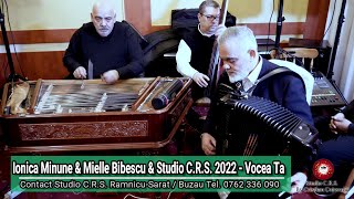 Video thumbnail of "🔴NOU❌Ionica Minune ❌ Mielle Bibescu ❌ Studio CRS ❌ Vocea ta 2022 💯🎼🎤🔴"
