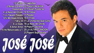 JOSE JOSE SUS MEJORES ÉXITOS JOSE JOSE 80s 90s Grandes Exitos Baladas Romanticas Exitos