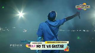 No Te Va Gustar - El Error - Fiesta de la Confluencia 2026
