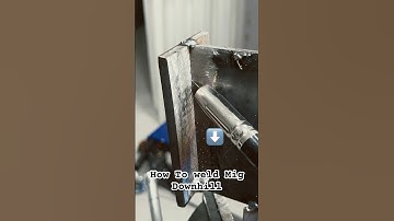 Why no welders talk How to weld Mig downhill #sorts