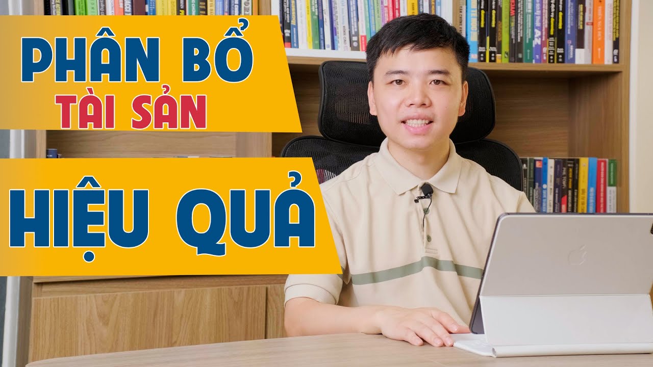 Phân bổ TÀI SẢN hiệu quả