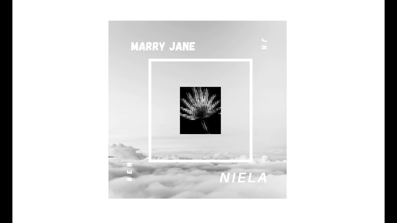 Niela - Marry jane ft. Ken, Jn
