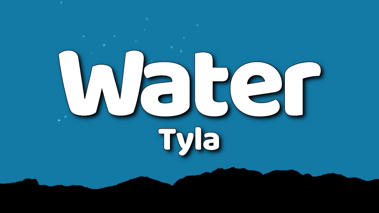 Tyla - Water (Lyrics)