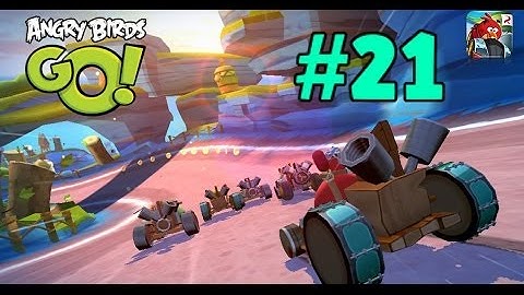 Angry Birds Go! - Gameplay Walkthrough: #21 - Recruited Bubbles! (1080p HD)