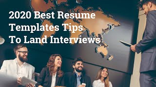 2020 Best Resume Templates Tips To Land Interviews