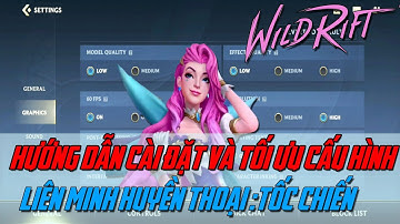 LIÊN MINH TỐC CHIẾN | HƯỚNG DẪN TÙY CHỈNH CÀI ĐẶT VÀ TỐI ƯU CẤU HÌNH LOL TỐC CHIẾN !!!