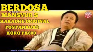 Download Lagu Berdosa - Mansyur s - Karaoke original - Cover korg pa800 MP3
