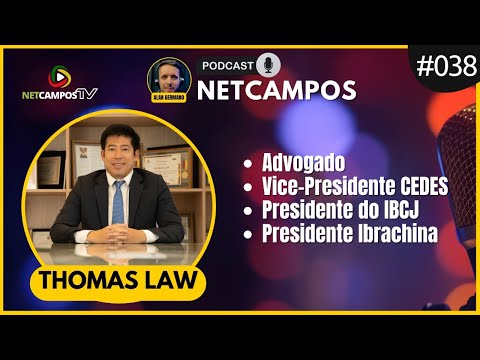Thomas Law: Empresário, Advogado e Empreendedor - PodCast NetCampos #038
