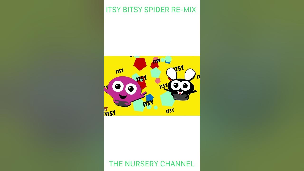 Itsy Bitsy Spider - Re-mix | Part 4 | Children's Song | The Nursery Channel