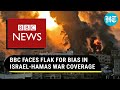 BBC Journalists Expose &#39;Double Standards&#39; In Reportage Of Israel-Hamas War | &#39;Failed To Tell Story&#39;