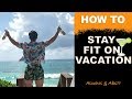 Staying Fit While Traveling | MY TOP 5 TIPS | Full Day Of Eating