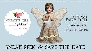 Sneak Peek & Save the Date! NEW paper-crafting bundle & tutorial. Vintage Fairy Ornaments