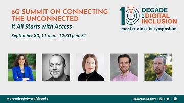 6G Summit on Connecting the Unconnected: It All Starts With Access