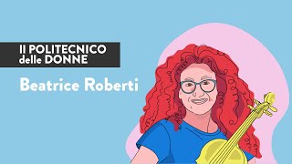 Beatrice Roberti (Il Politecnico delle Donne)