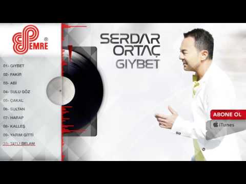 Serdar Ortaç - Tatlı Belam