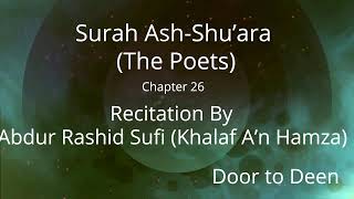 Surah Ash-Shu'ara (The Poets) Abdur Rashid Sufi (Khalaf A'n Hamza)  Quran Recitation