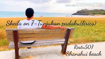 Sheila on 7-Tunjukkan padaku(lirik)
