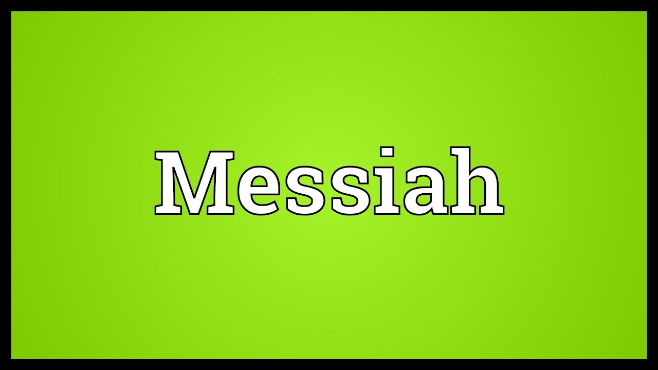 Messiah Meaning YouTube