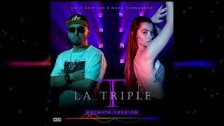 TINI - La Triple T - (Bachata Version Dave Aguilar x Maga Fernandez)