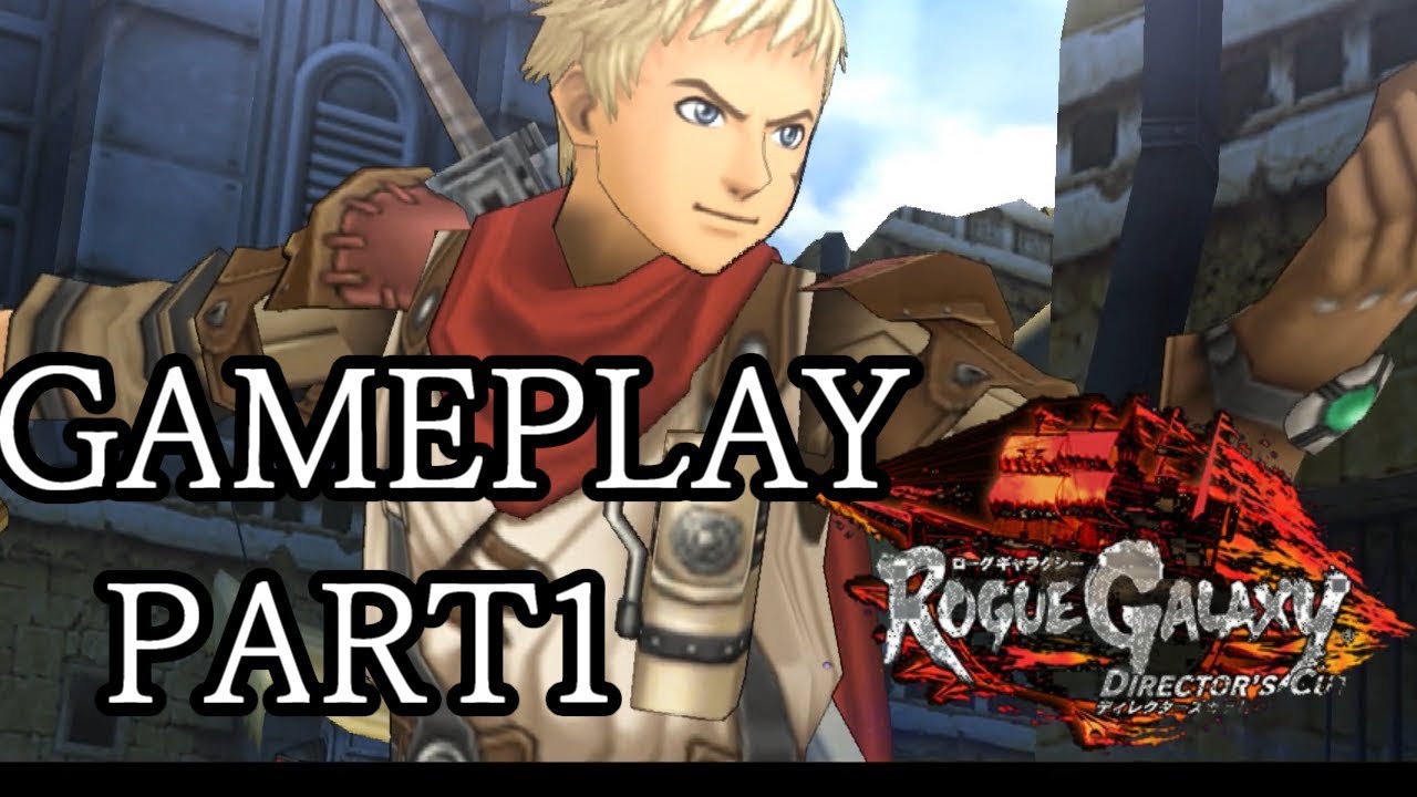 Rogue Galaxy Director S Cut ローグギャラクシー ディレクターズカット Gameplay Part1 1080p 60fps Youtube