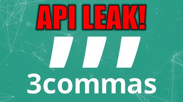 3Commas API Leak CONFIRMED! Remove Your Keys NOW!