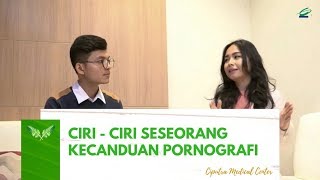 Ciri - Ciri Seseorang yang Kecanduan Pornografi | Cara Mengatasi Kecanduan Pornografi Part 1