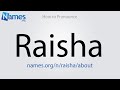 How to pronounce raisha