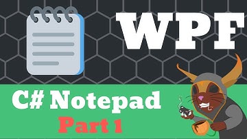 Creating a Notepad C# WPF - Part 1