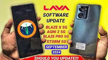 Lava Phones New Software Update - Android 14 ? || Blaze Pro 5G /Agni 2/ Blaze X/Storm 5G 2024 #lava