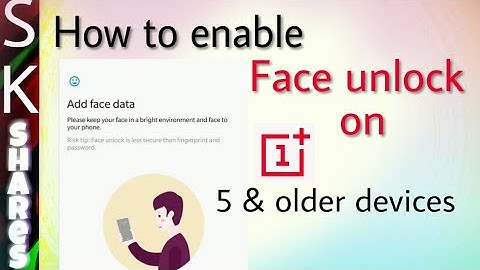 How to enable face unlock on One plus 5 - New System Update