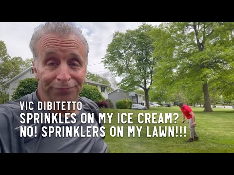 Sprinkles on my ice cream? NO! Sprinklers on my lawn!!!