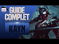 Guide kayn fr  tout savoir sur le champion